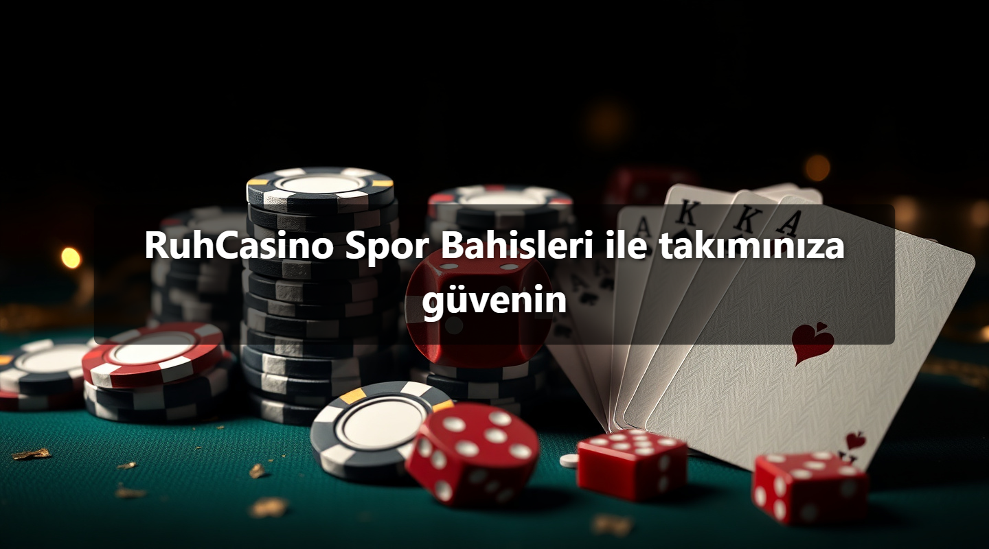 RuhCasino Spor Bahisleri ile takımınıza güvenin